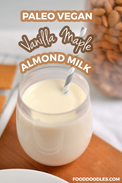 Can You Warm Up Almond Milk For Toddler Vanilla Maple Almond Milk Without A Blender Food Doodles