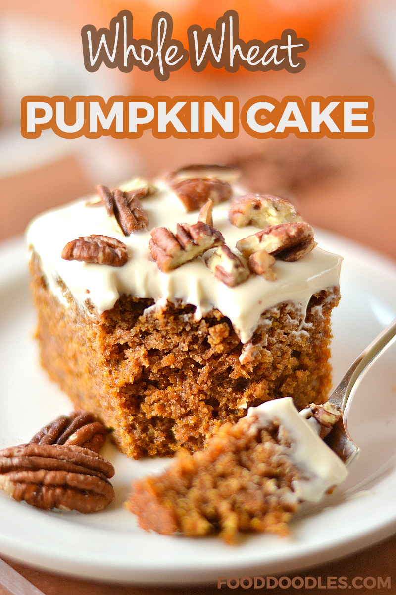 pin image of pumpkin spice cake with greek yogurt cream cheese frosting topped with toasty pecans with text stating whole wheat